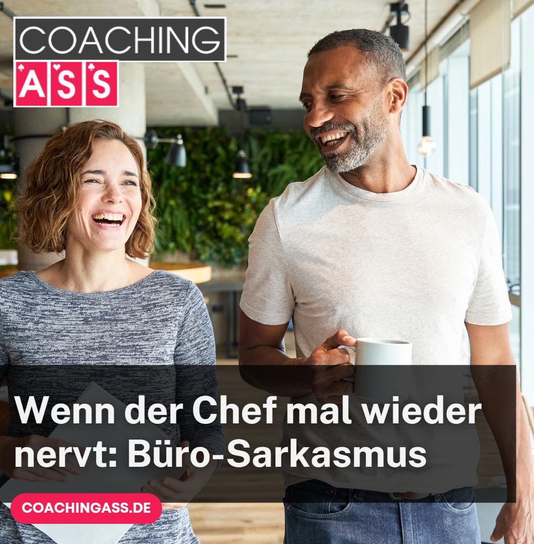 Wenn der Chef mal wieder nervt Büro-Sarkasmus
