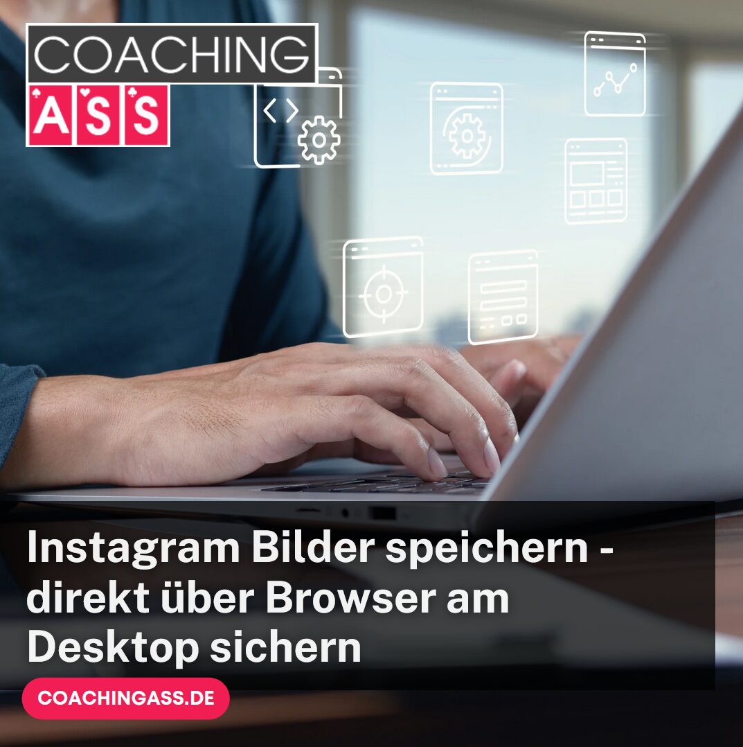 Instagram Bilder speichern - direkt über Browser am Desktop sichern