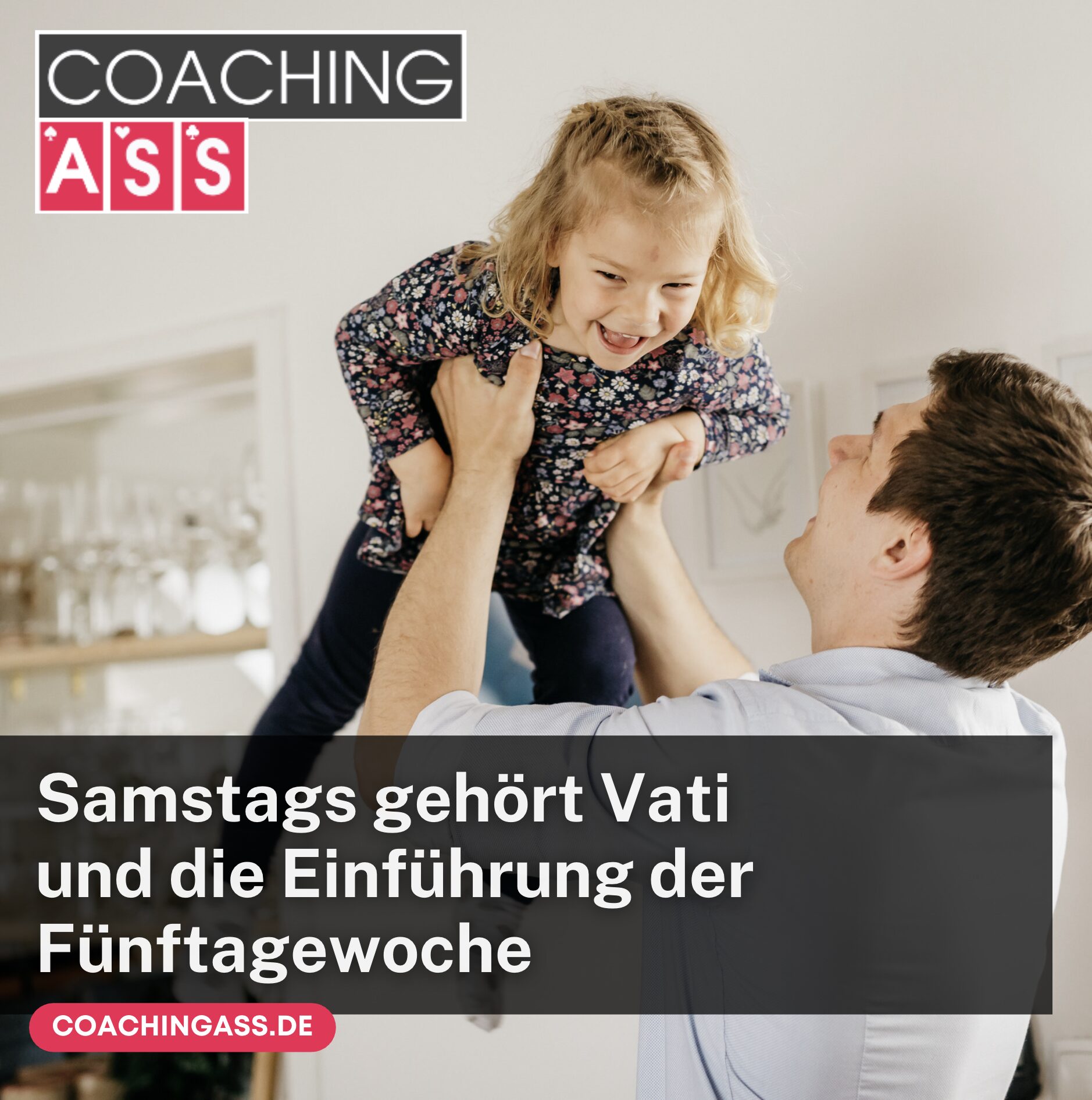 Samstags gehört Vati und die Einführung der Fünftagewoche Samstags gehört Vati und die Einführung der Fünftagewoche