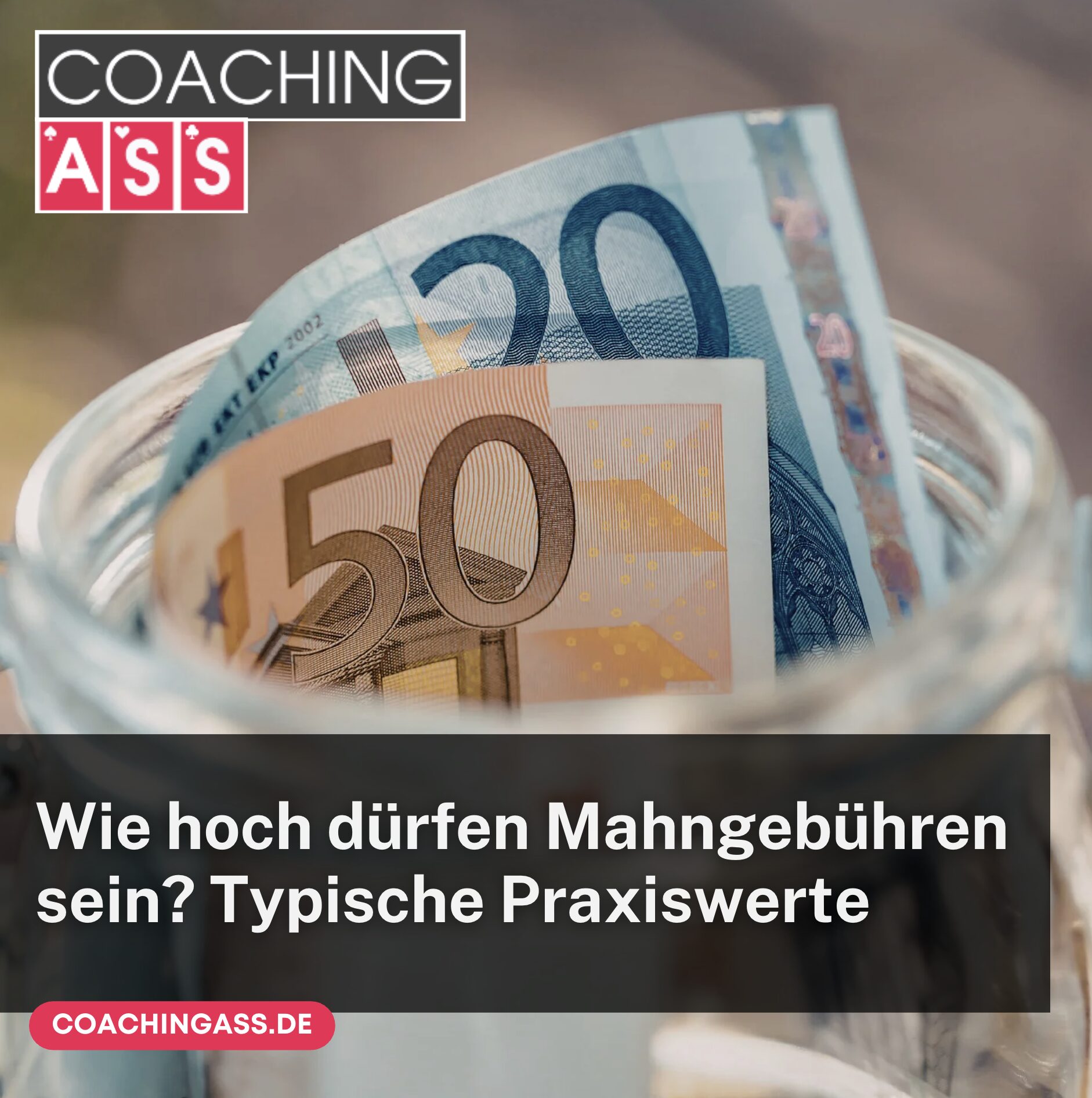 Wie hoch dürfen Mahngebühren sein? Typische Praxiswerte
