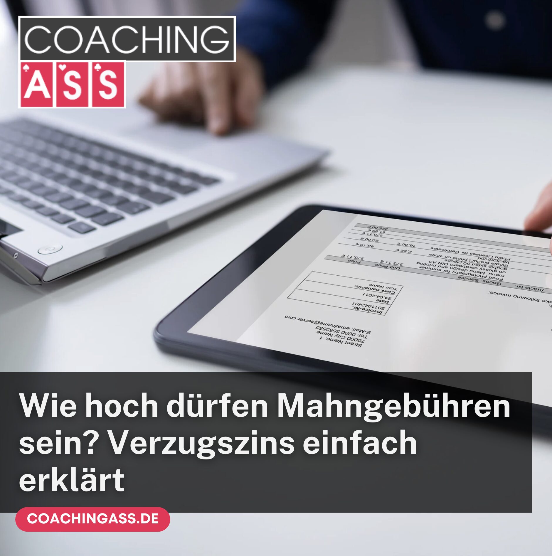 Wie hoch dürfen Mahngebühren sein? Verzugszins einfach erklärt