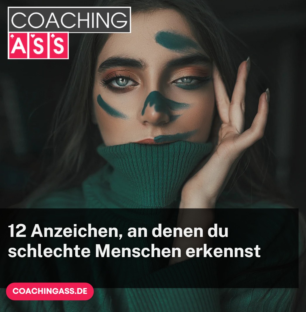 12 Anzeichen, an denen du schlechte Menschen erkennst