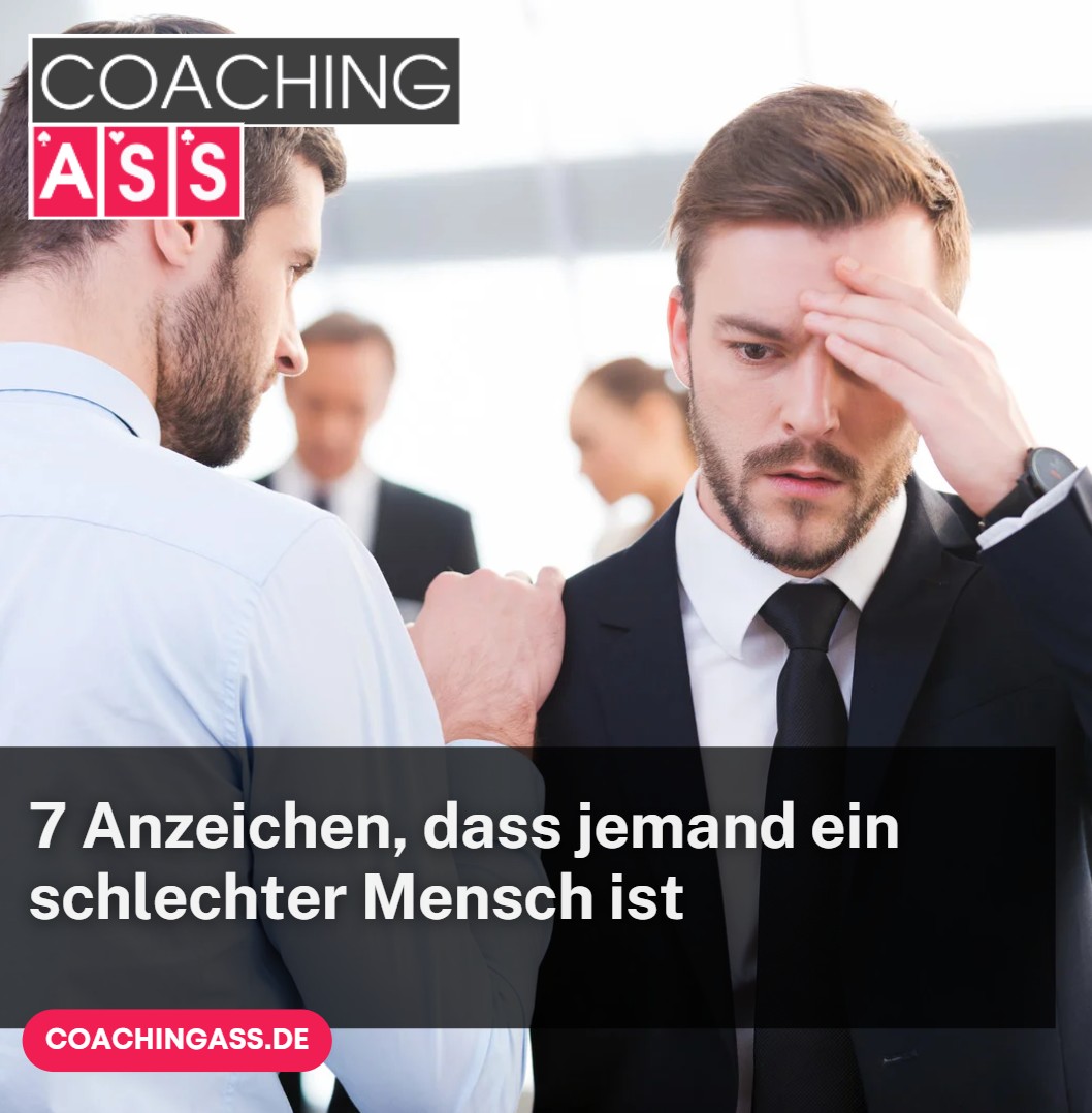 7 Anzeichen, dass jemand ein schlechter Mensch ist
