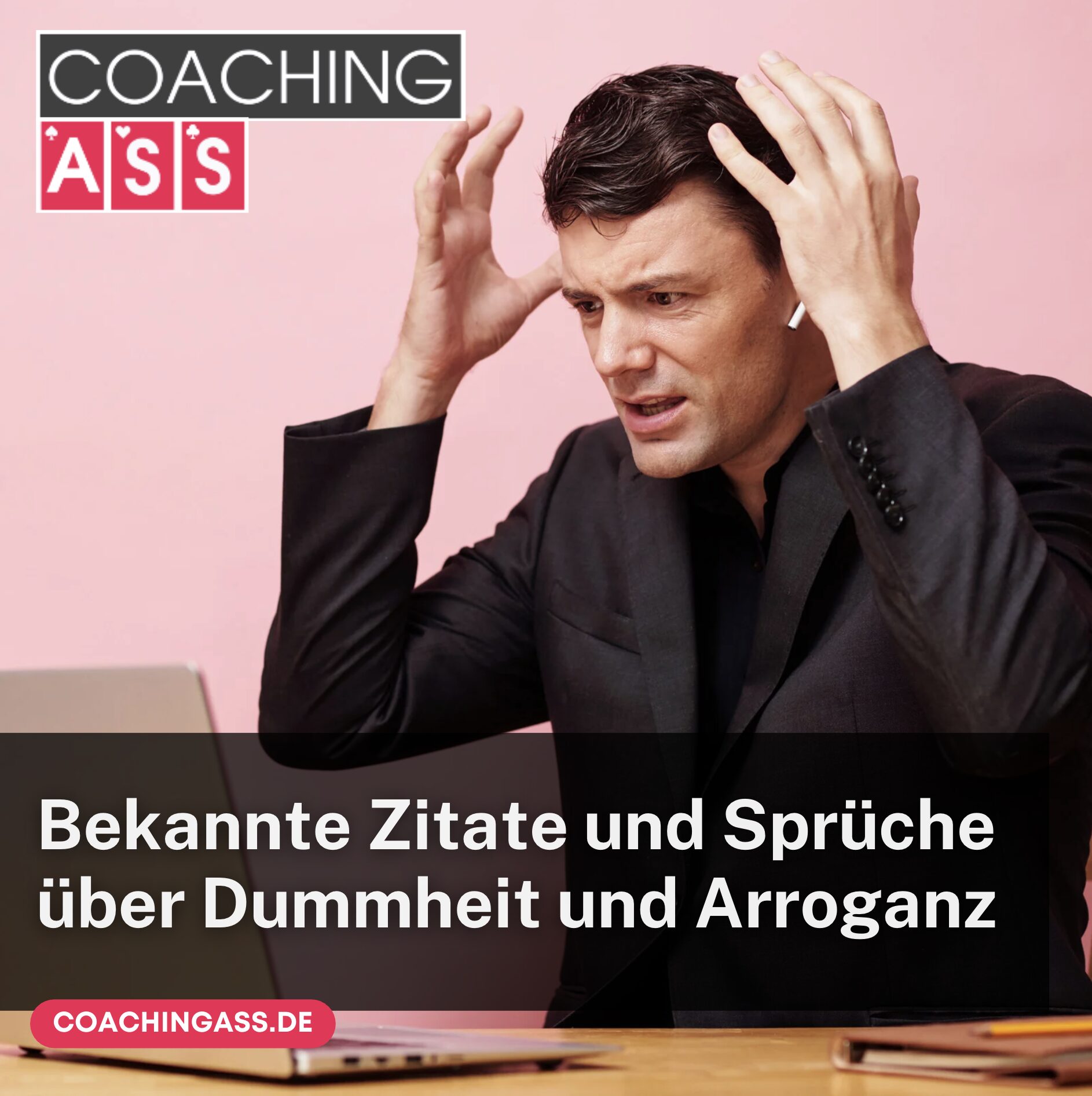 Bekannte Zitate und Sprüche über Dummheit und Arroganz und ihre Bedeutung im Kontext