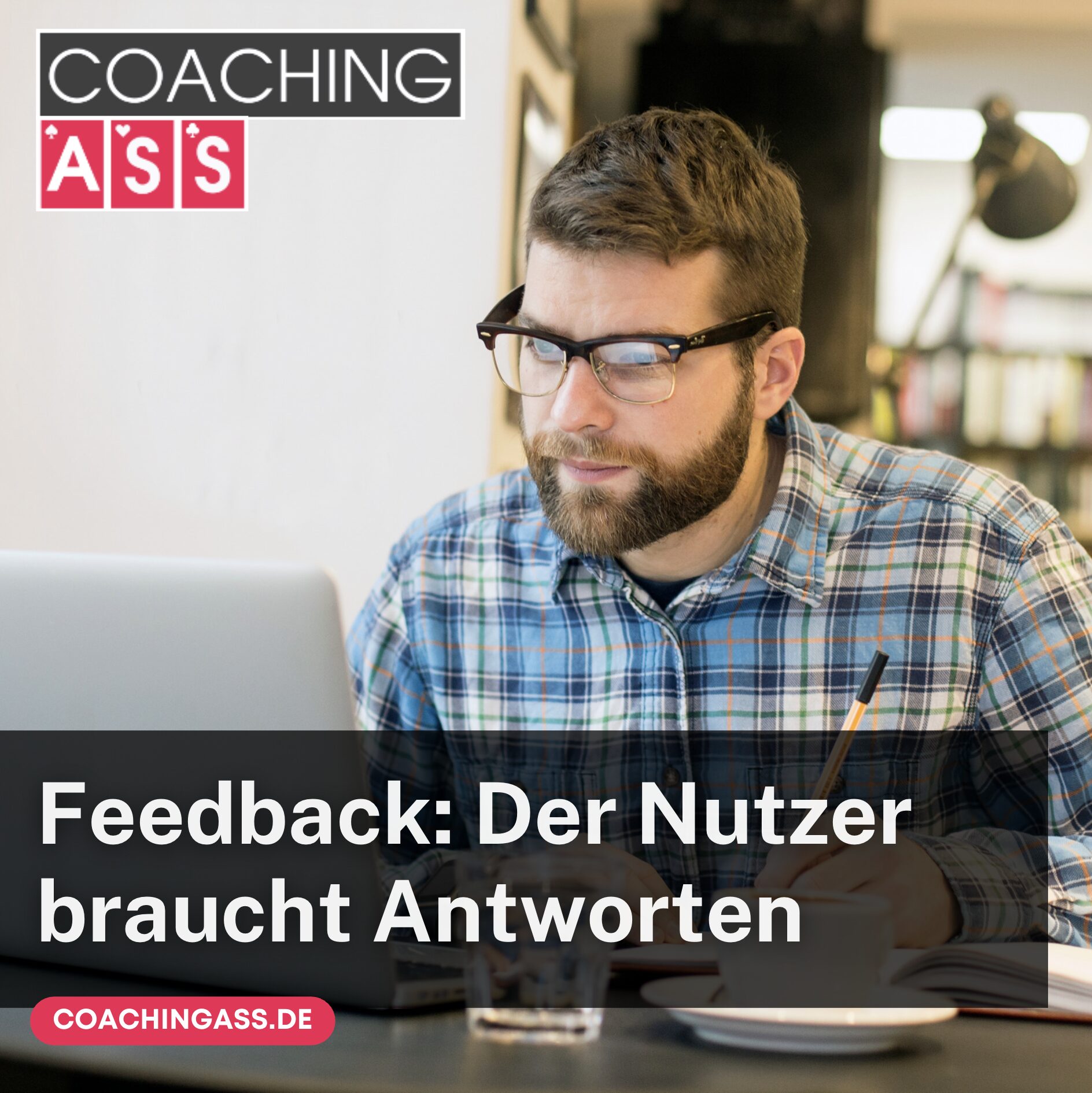 Feedback: Der Nutzer braucht Antworten