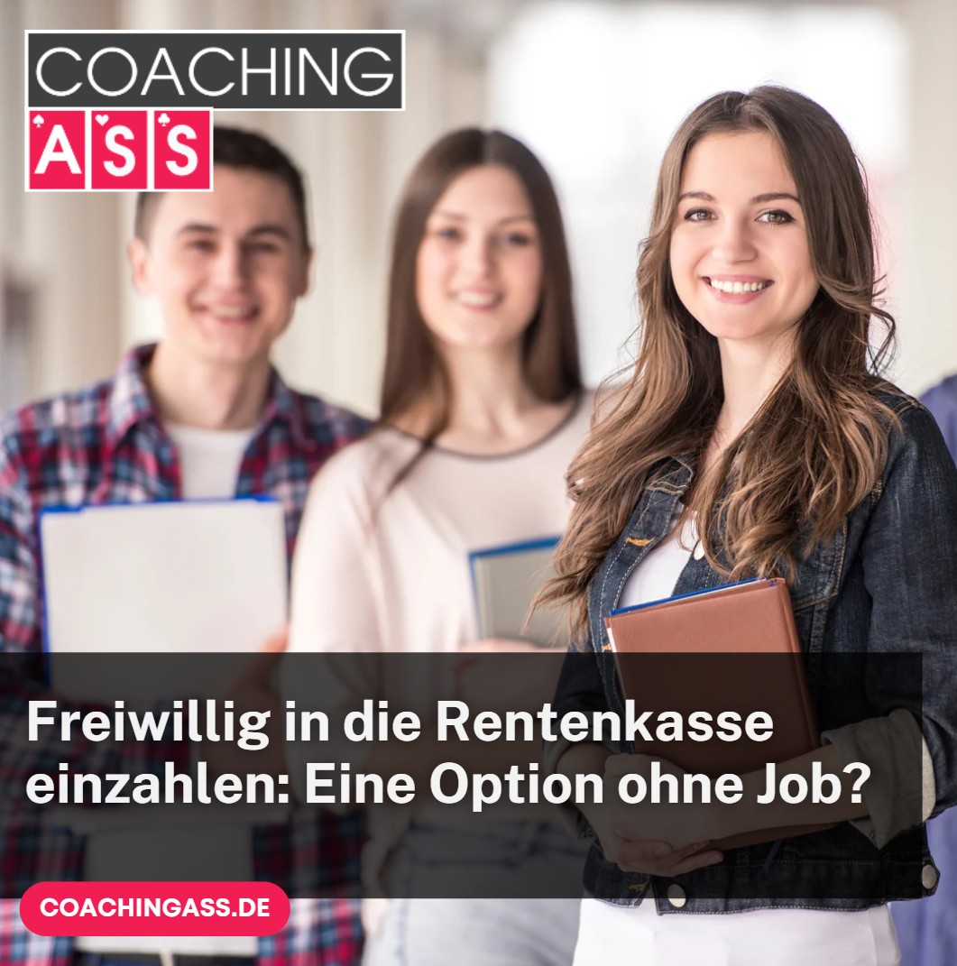 Freiwillig in die Rentenkasse einzahlen Eine Option ohne Job
