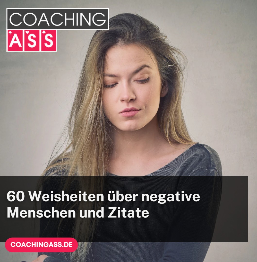 Umfassende Sammlung 60 Weisheiten über negative Menschen und Zitate