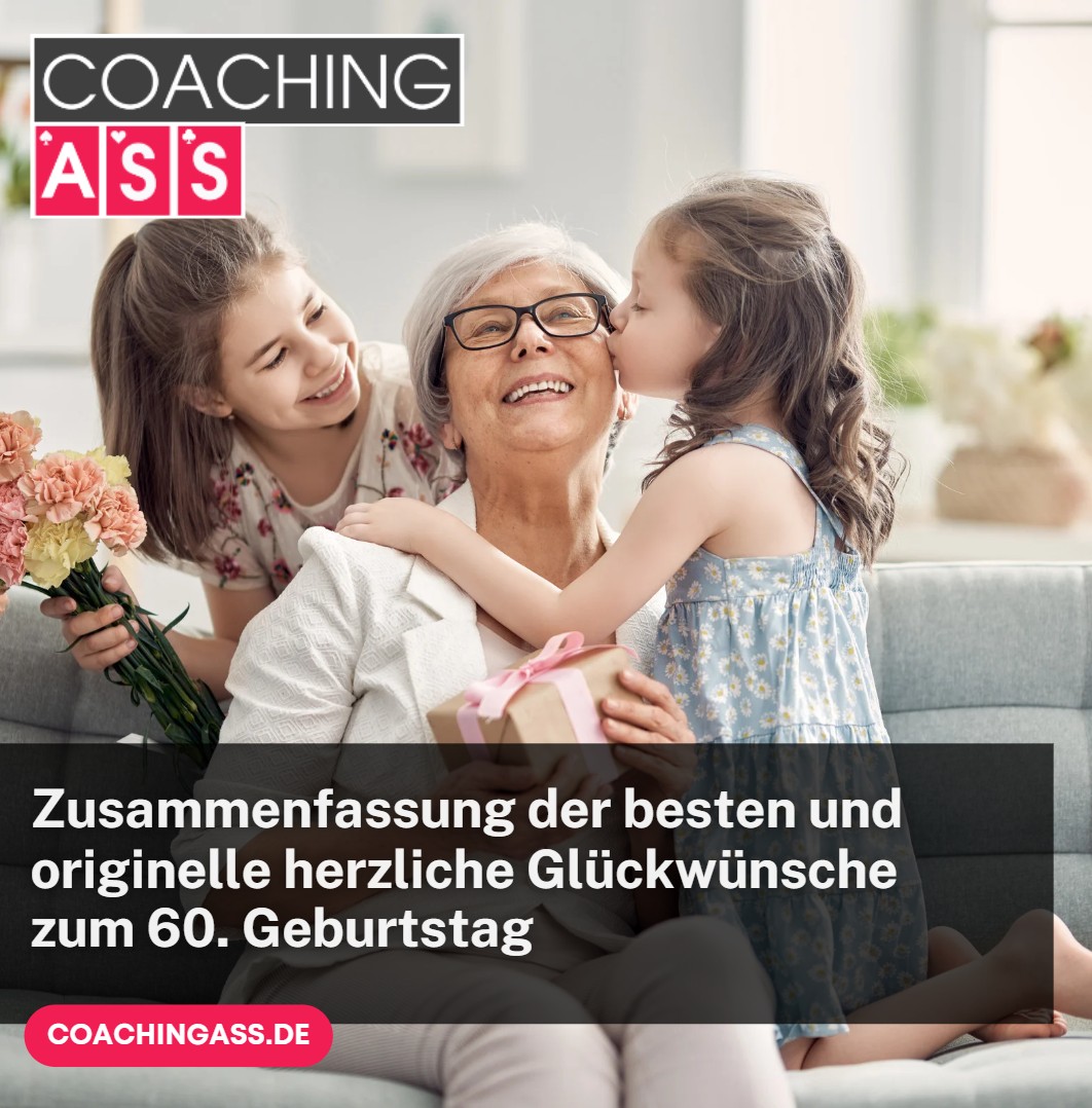 Zusammenfassung der besten und originelle herzliche Glückwünsche zum 60. Geburtstag