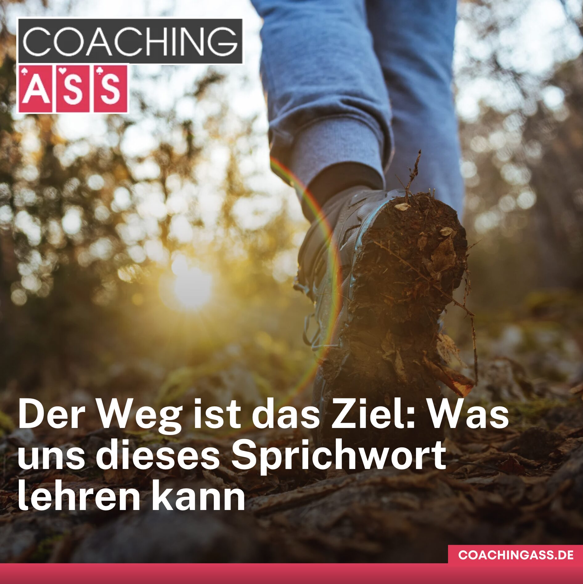 Der Weg ist das Ziel: Was uns dieses Sprichwort lehren kann Der Weg ist das Ziel: Was uns dieses Sprichwort lehren kann