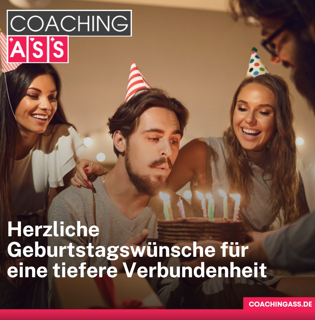 Herzliche Geburtstagswünsche für eine tiefere Verbundenheit