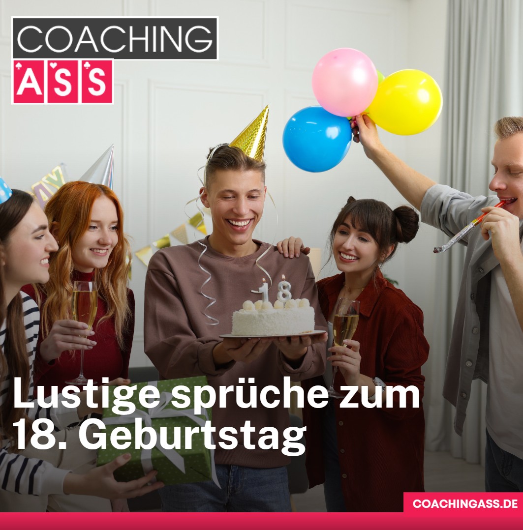 Lustige sprüche zum 18. Geburtstag