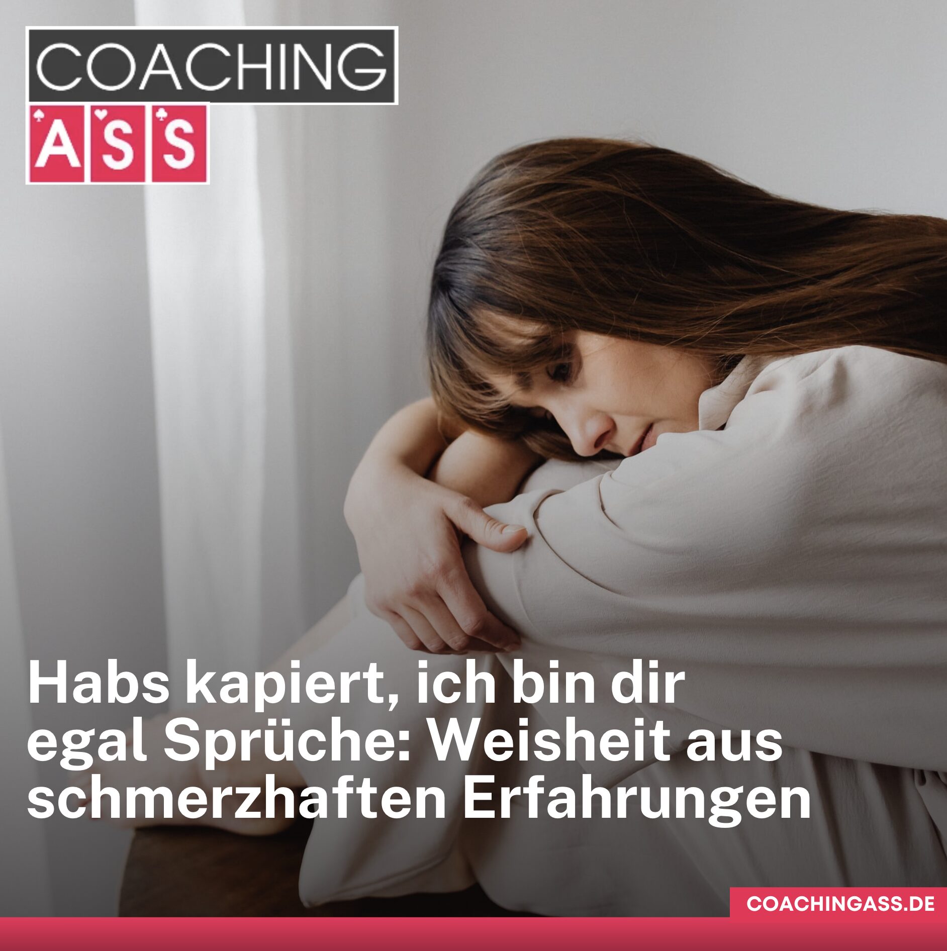 Habs kapiert, ich bin dir egal Sprüche: Weisheit aus schmerzhaften Erfahrungen