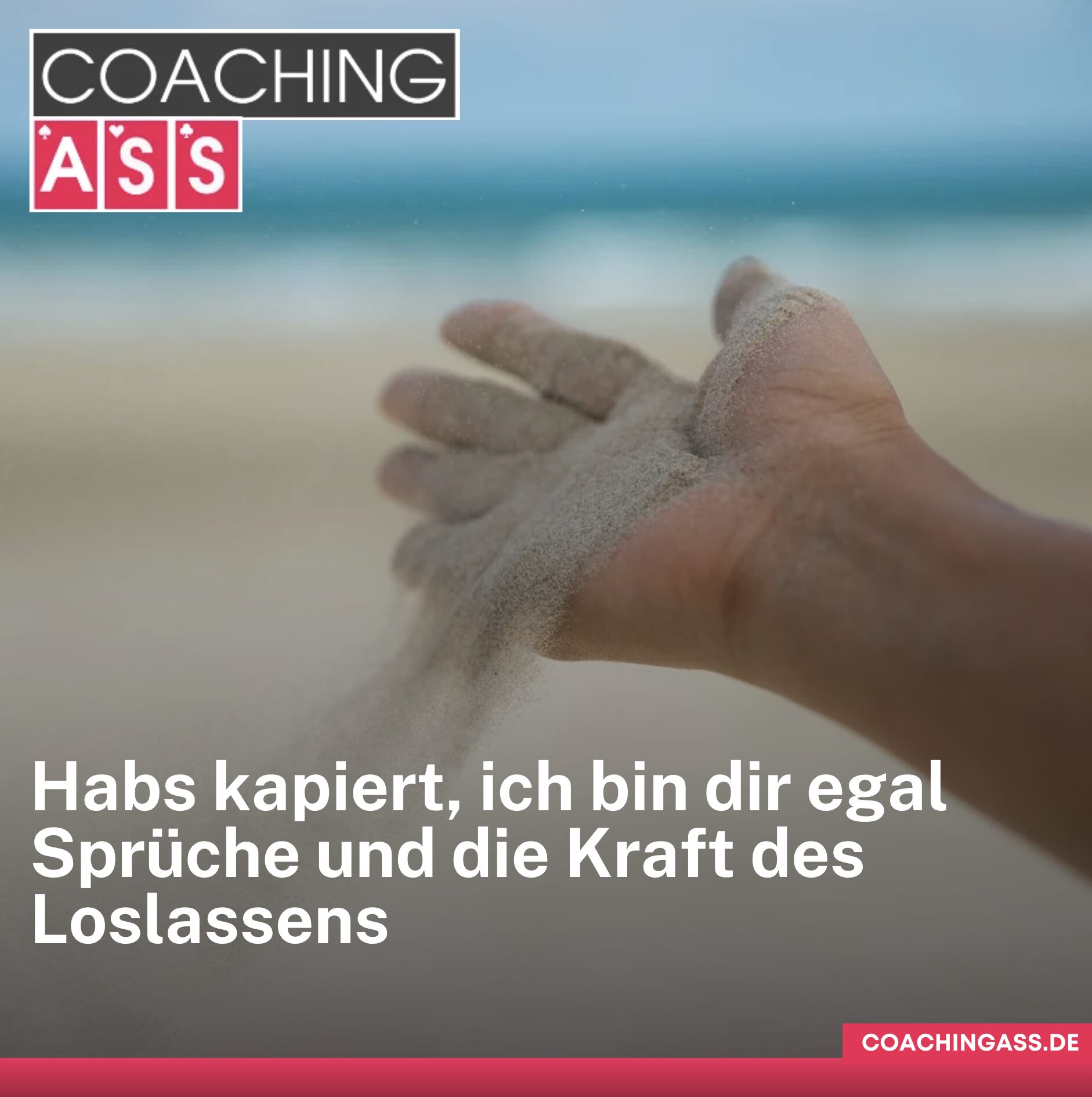 Habs kapiert, ich bin dir egal Sprüche und die Kraft des Loslassens