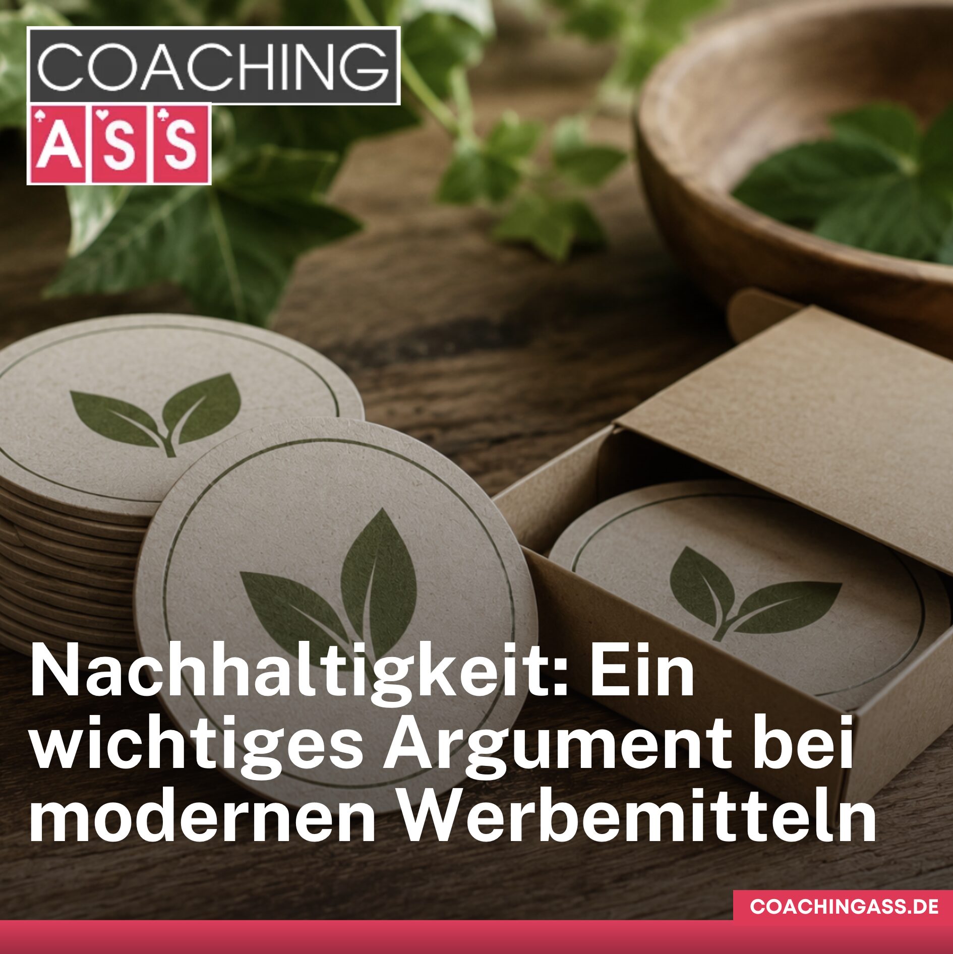 Nachhaltigkeit: Ein wichtiges Argument bei modernen Werbemitteln Nachhaltigkeit: Ein wichtiges Argument bei modernen Werbemitteln