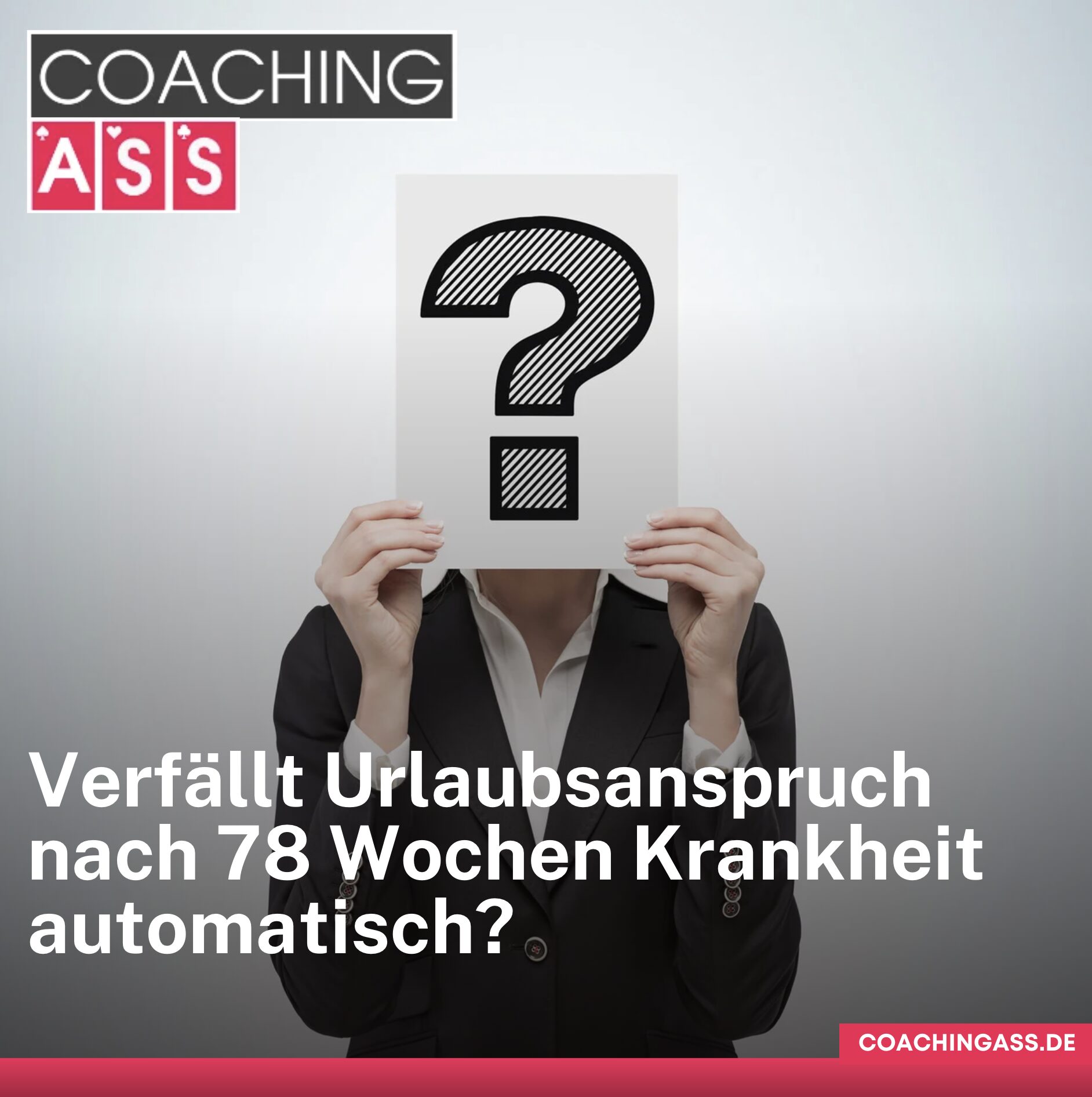 Verfällt Urlaubsanspruch nach 78 Wochen Krankheit automatisch?