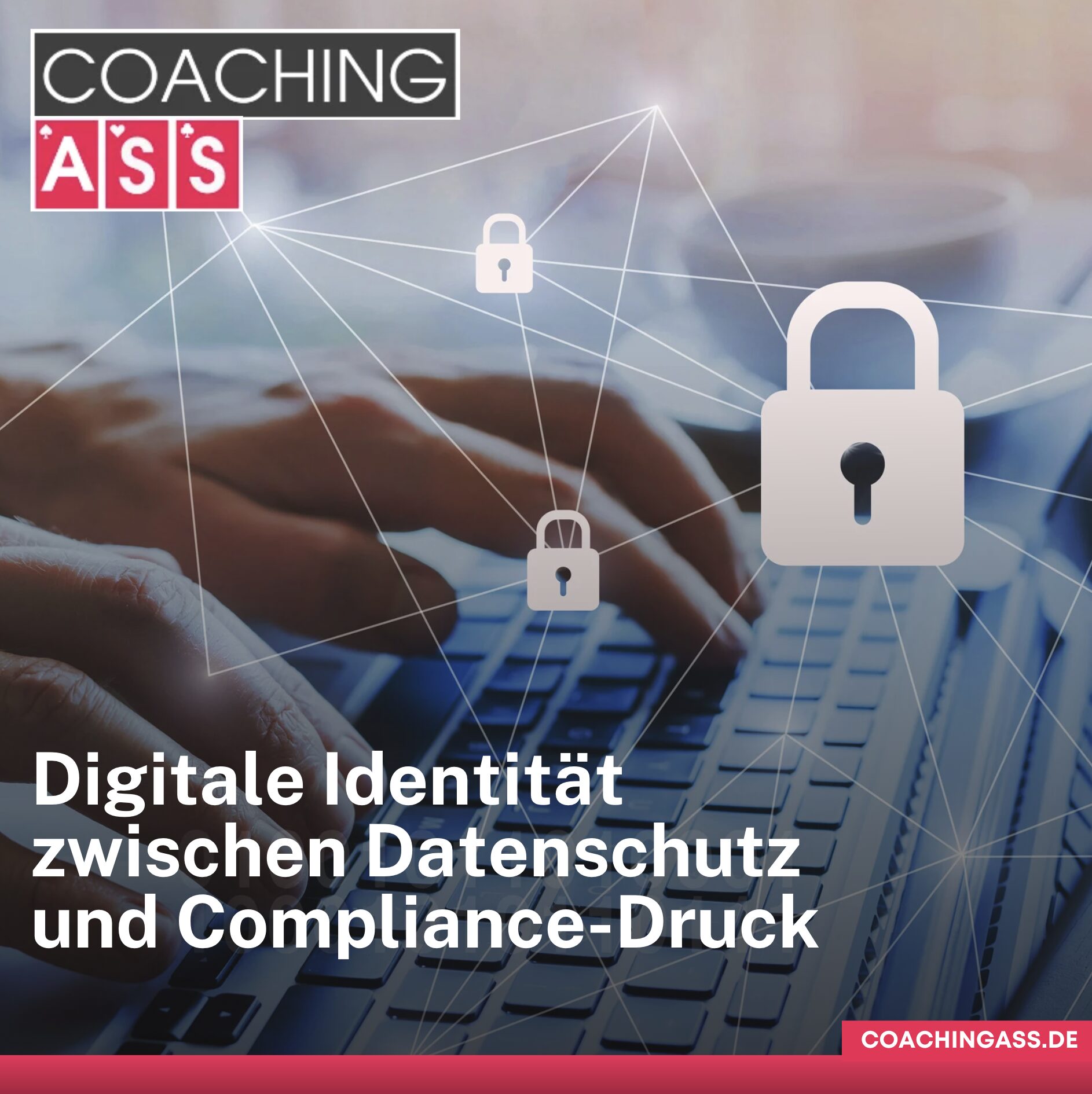 Digitale Identität zwischen Datenschutz und Compliance-Druck