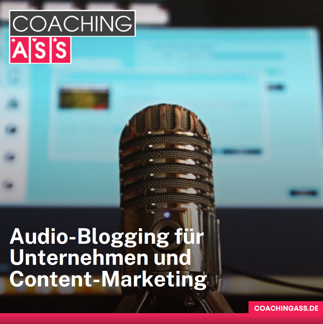 Audio-Blogging für Unternehmen und Content-Marketing