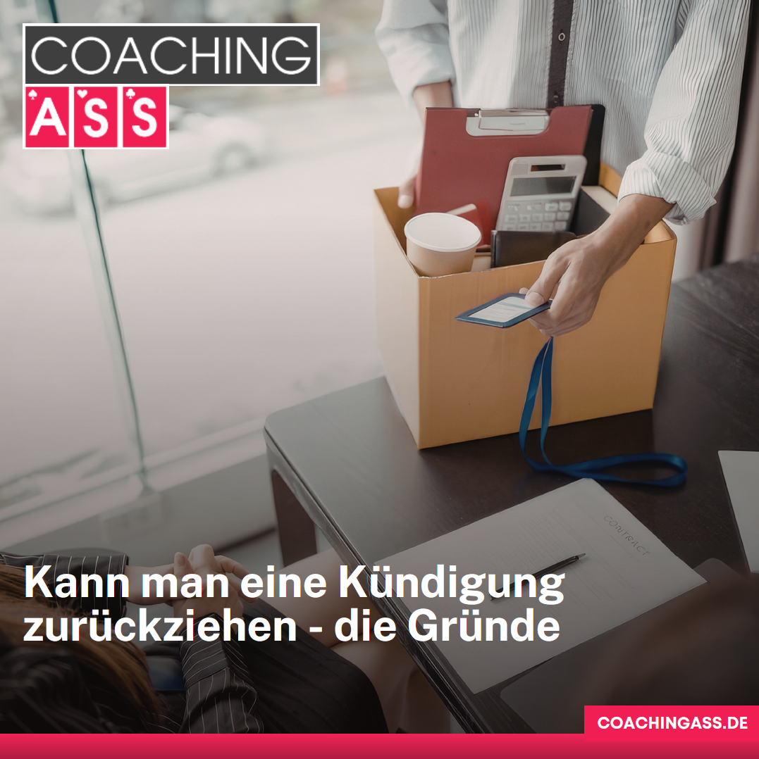 Kann man eine Kündigung zurückziehen - die Gründe Kann man eine Kündigung zurückziehen - die Gründe