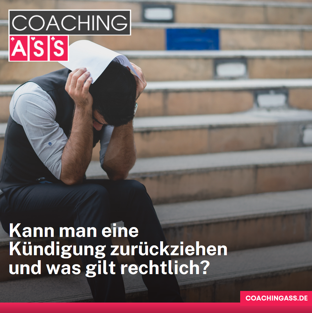 Kann man eine Kündigung zurückziehen und was gilt rechtlich? Kann man eine Kündigung zurückziehen und was gilt rechtlich?