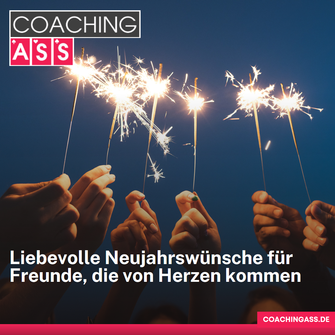 Liebevolle Neujahrswünsche für Freunde, die von Herzen kommen Liebevolle Neujahrswünsche für Freunde, die von Herzen kommen