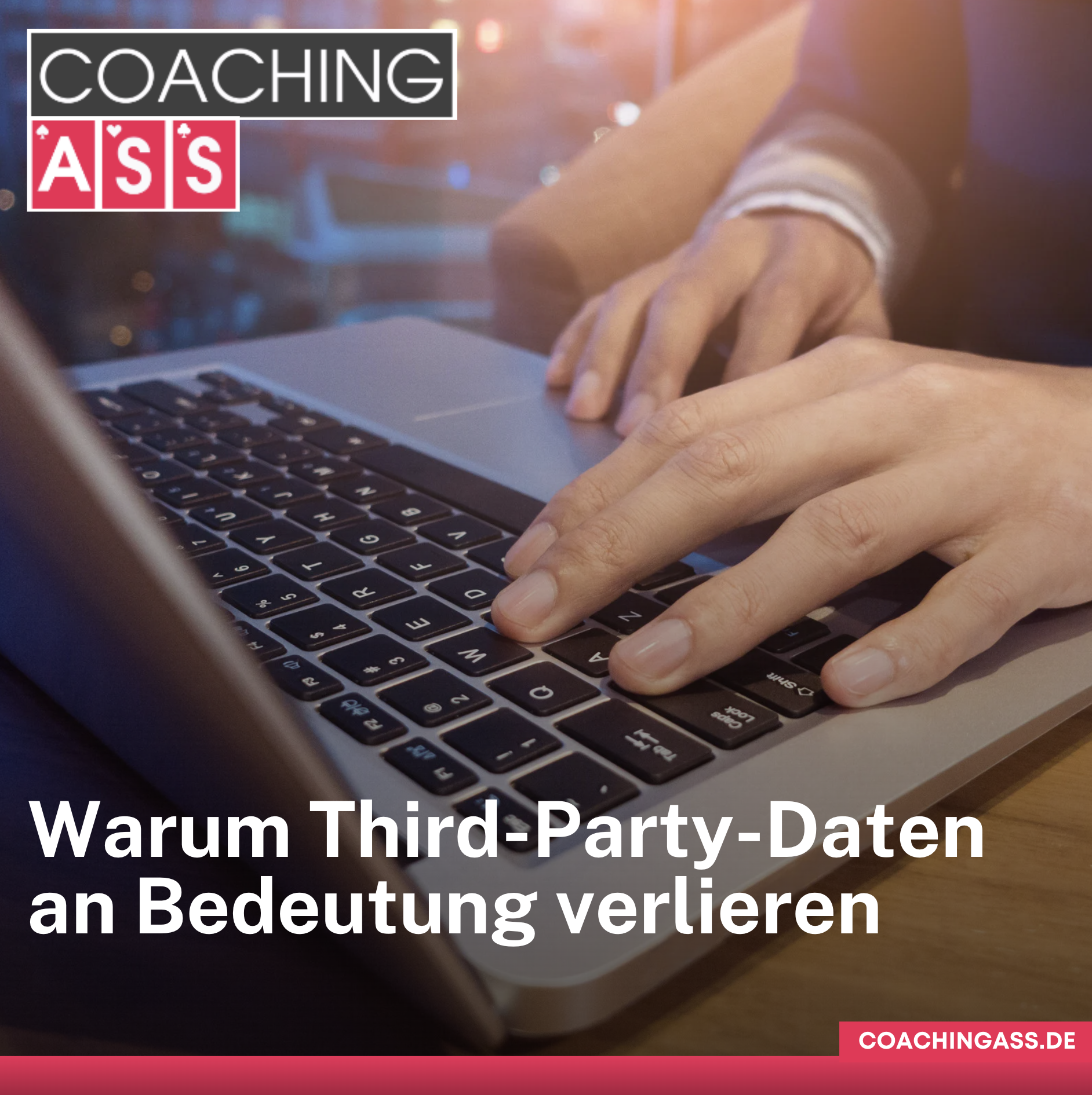 Warum Third-Party-Daten an Bedeutung verlieren