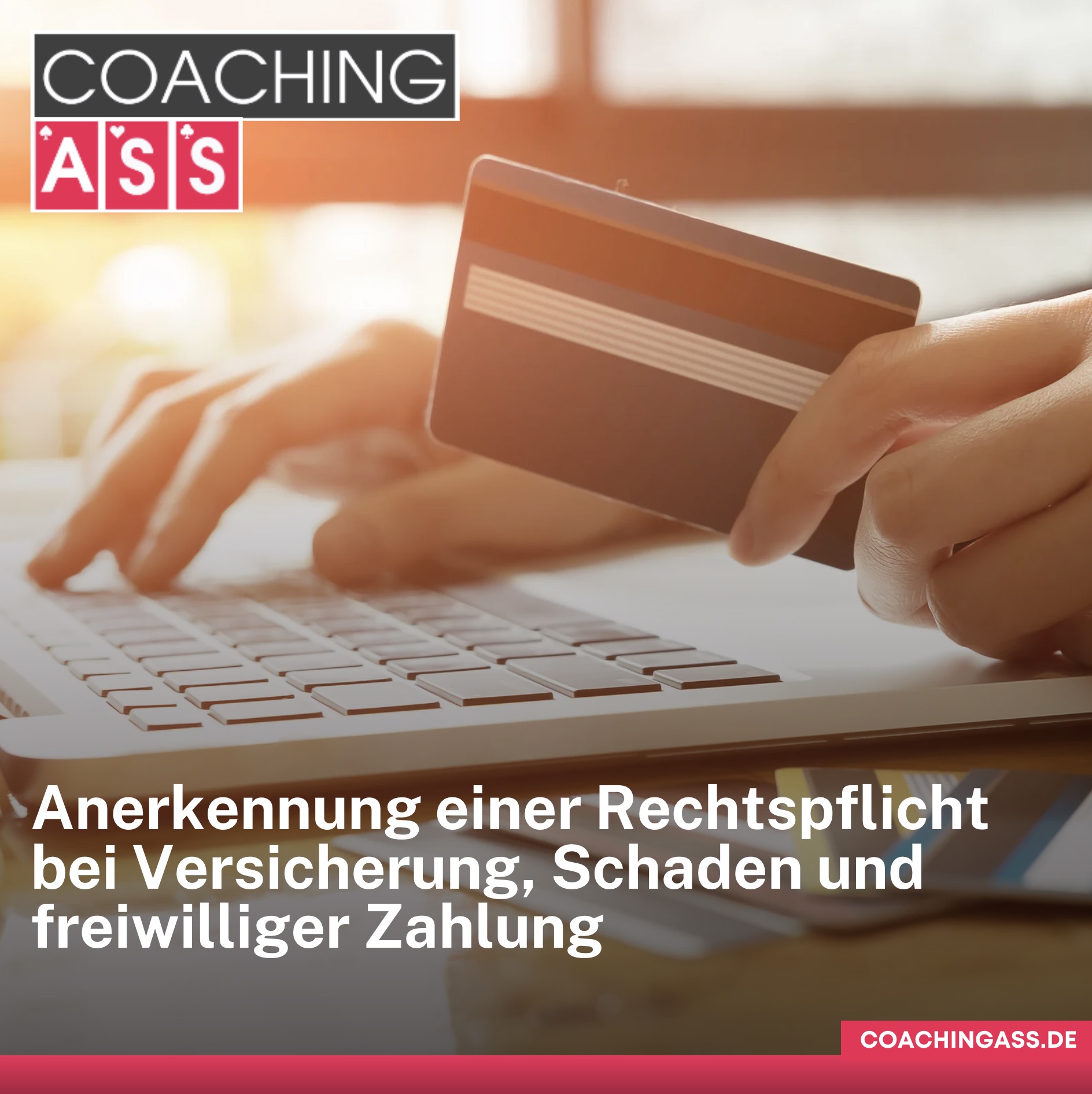 Anerkennung einer Rechtspflicht bei Versicherung, Schaden und freiwilliger Zahlung